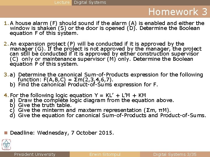Lecture Digital Systems Homework 3 1. A house alarm (F) should sound if the Lecture Digital Systems Homework 3 1. A house alarm (F) should sound if the