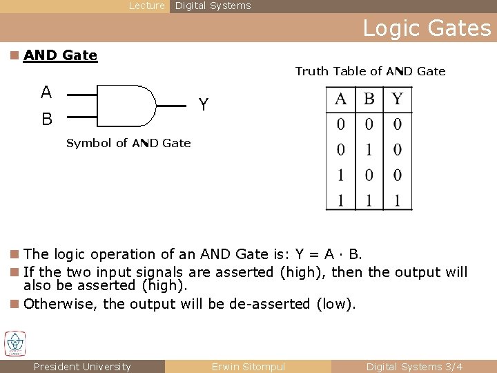 Lecture Digital Systems Logic Gates n AND Gate Truth Table of AND Gate A Lecture Digital Systems Logic Gates n AND Gate Truth Table of AND Gate A