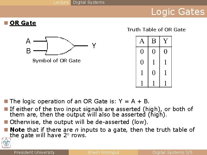 Lecture Digital Systems Logic Gates n OR Gate Truth Table of OR Gate A Lecture Digital Systems Logic Gates n OR Gate Truth Table of OR Gate A