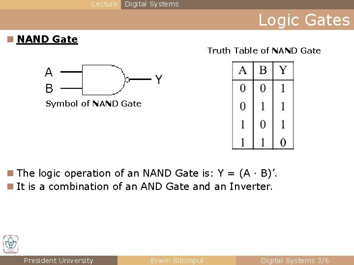 Lecture Digital Systems Logic Gates n NAND Gate Truth Table of NAND Gate A Lecture Digital Systems Logic Gates n NAND Gate Truth Table of NAND Gate A