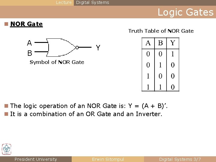 Lecture Digital Systems Logic Gates n NOR Gate Truth Table of NOR Gate A Lecture Digital Systems Logic Gates n NOR Gate Truth Table of NOR Gate A