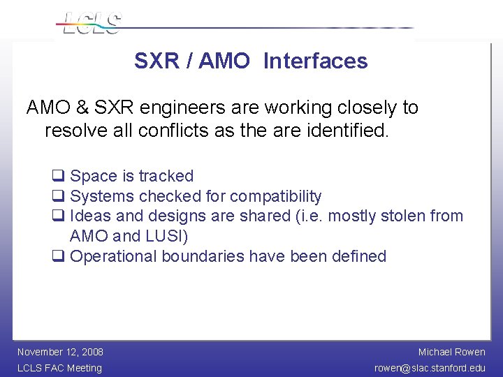 SXR / AMO Interfaces AMO & SXR engineers are working closely to resolve all