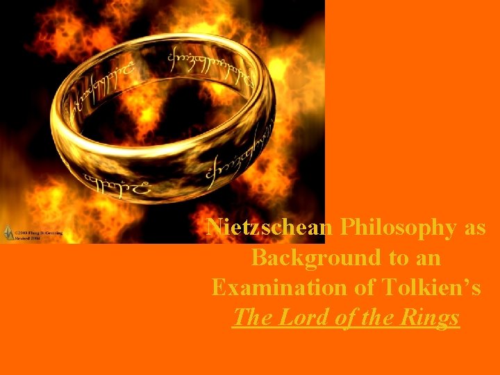 Nietzschean Philosophy as Background to an Examination of Tolkien’s The Lord of the Rings