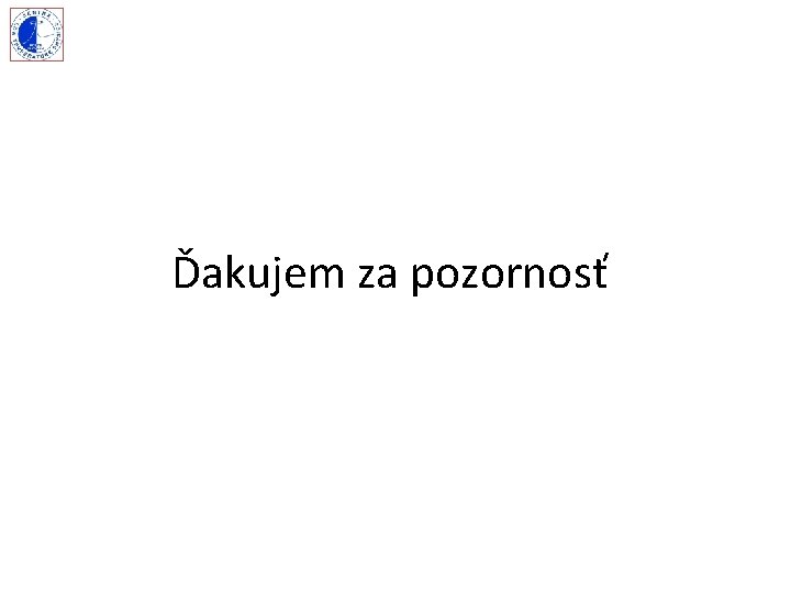 Ďakujem za pozornosť 