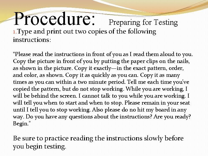 Procedure: Preparing for Testing 1. Type and print out two copies of the following