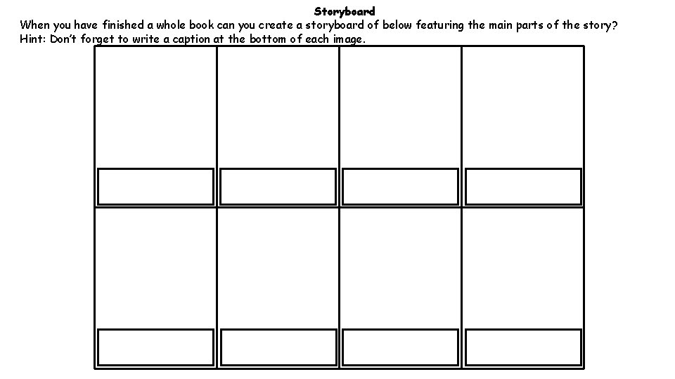 Storyboard When you have finished a whole book can you create a storyboard of Storyboard When you have finished a whole book can you create a storyboard of