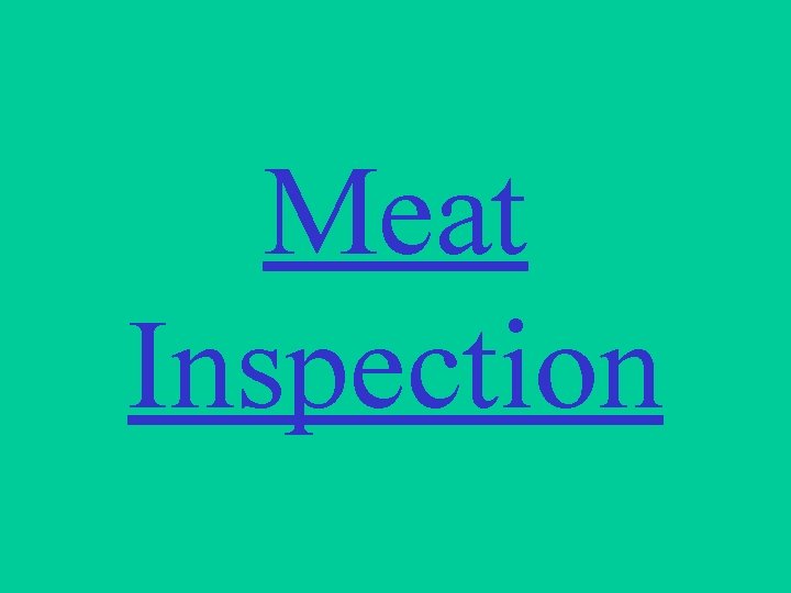 Meat Inspection 