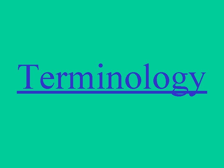 Terminology 