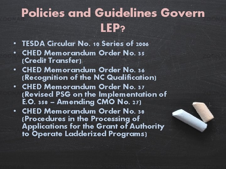 Policies and Guidelines Govern LEP? • TESDA Circular No. 10 Series of 2006 •