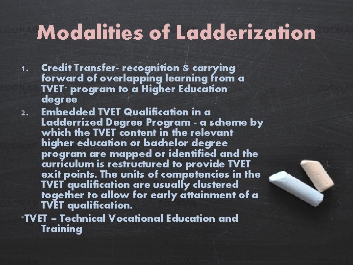 Modalities of Ladderization 1. Credit Transfer- recognition & carrying forward of overlapping learning from