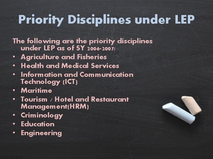 Priority Disciplines under LEP The following are the priority disciplines under LEP as of