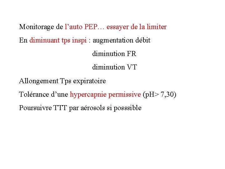 Monitorage de l’auto PEP… essayer de la limiter En diminuant tps inspi : augmentation