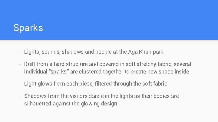 Sparks - Lights, sounds, shadows and people at the Aga Khan park - Built
