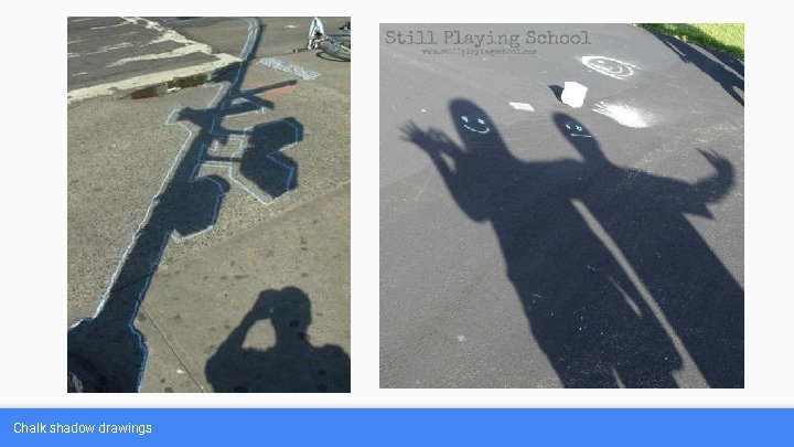 Chalk shadow drawings 