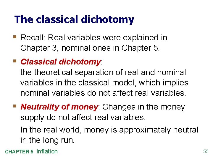 The classical dichotomy § Recall: Real variables were explained in Chapter 3, nominal ones