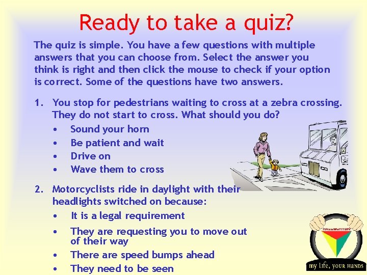 Ready to take a quiz? The quiz is simple. You have a few questions Ready to take a quiz? The quiz is simple. You have a few questions
