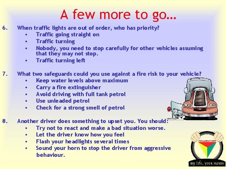 A few more to go… 6. When • • traffic lights are out of A few more to go… 6. When • • traffic lights are out of