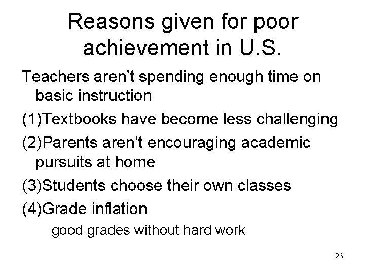 Reasons given for poor achievement in U. S. Teachers aren’t spending enough time on