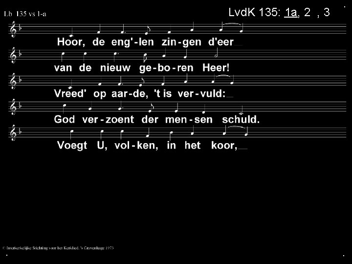 Lvd. K 135: 1 a, 2 a, 3 a . . . 