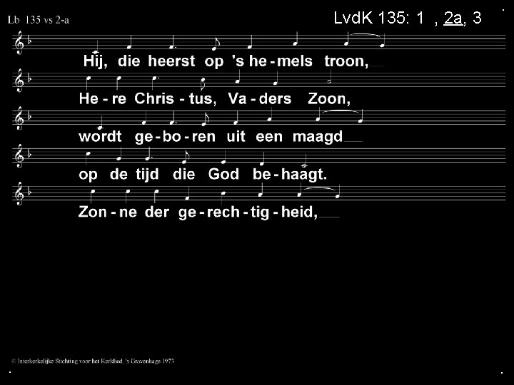 Lvd. K 135: 1 a, 2 a, 3 a . . . 