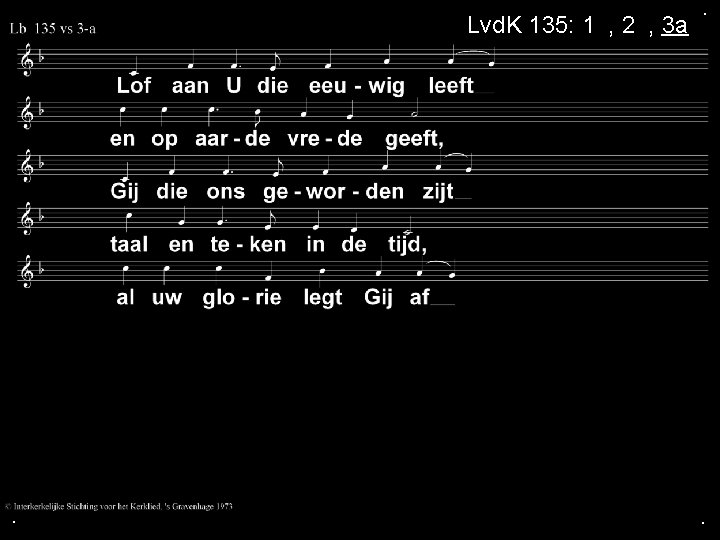 Lvd. K 135: 1 a, 2 a, 3 a . . . 
