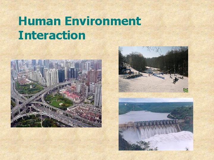 Human Environment Interaction 