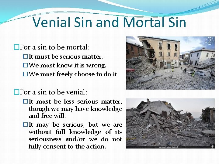 Venial Sin and Mortal Sin �For a sin to be mortal: �It must be