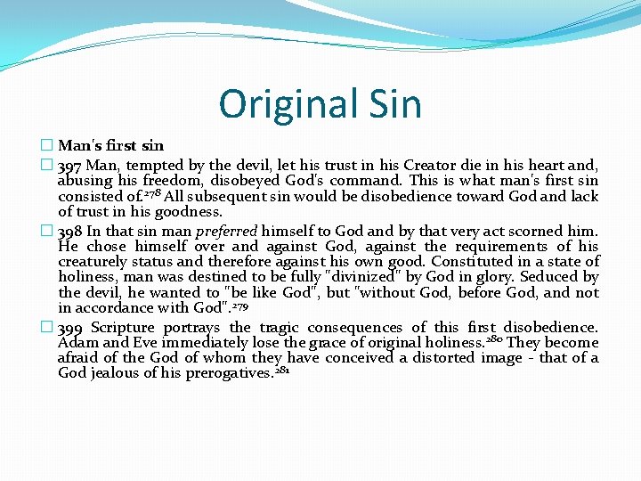 Original Sin � Man's first sin � 397 Man, tempted by the devil, let