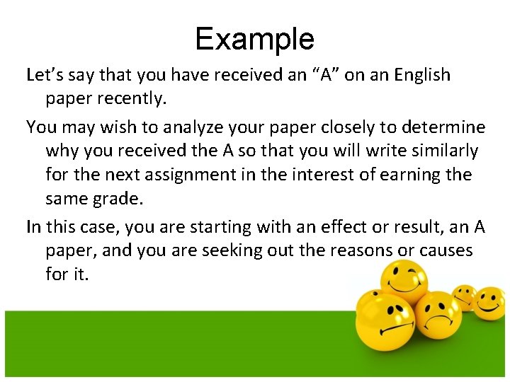 Example Let’s say that you have received an “A” on an English paper recently.