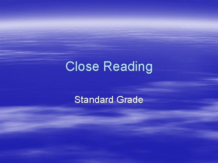 Close Reading Standard Grade 