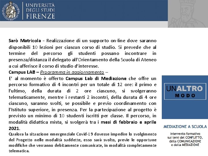 Sarò Matricola – Realizzazione di un supporto on-line dove saranno disponibili 10 lezioni per Sarò Matricola – Realizzazione di un supporto on-line dove saranno disponibili 10 lezioni per