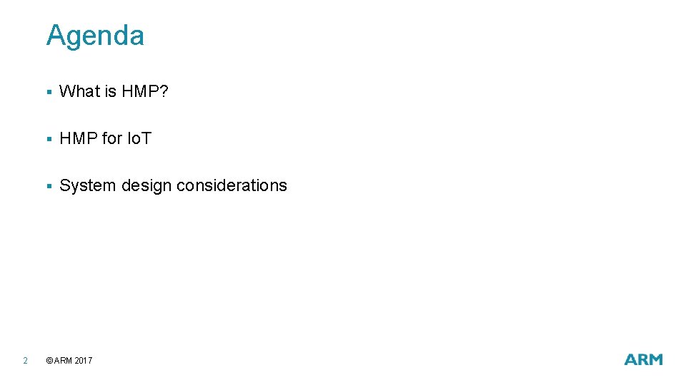 Agenda 2 § What is HMP? § HMP for Io. T § System design Agenda 2 § What is HMP? § HMP for Io. T § System design
