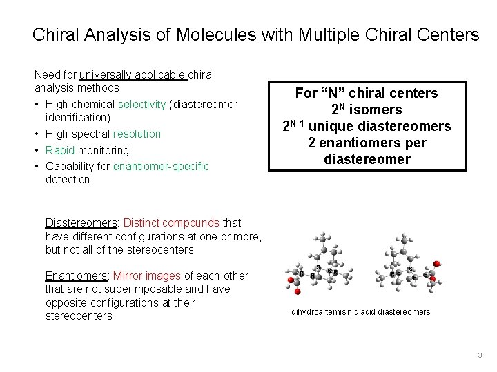 Chiral Analysis of Molecules with Multiple Chiral Centers Need for universally applicable chiral analysis