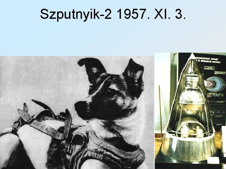 Szputnyik-2 1957. XI. 3. 