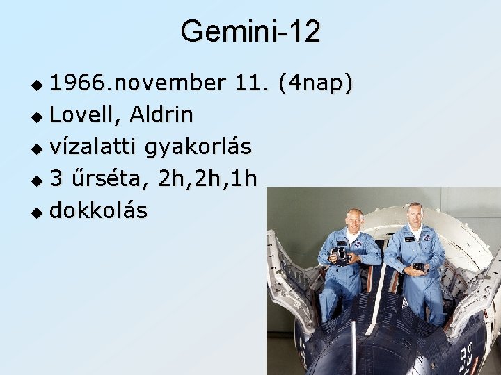 Gemini-12 1966. november 11. (4 nap) u Lovell, Aldrin u vízalatti gyakorlás u 3