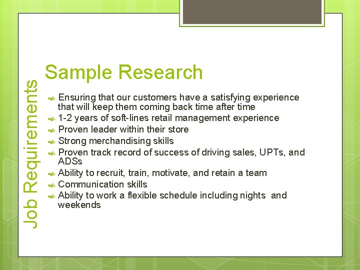 Job Requirements Sample Research Ensuring that our customers have a satisfying experience that will