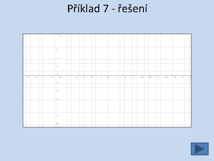 Příklad 7 - řešení 