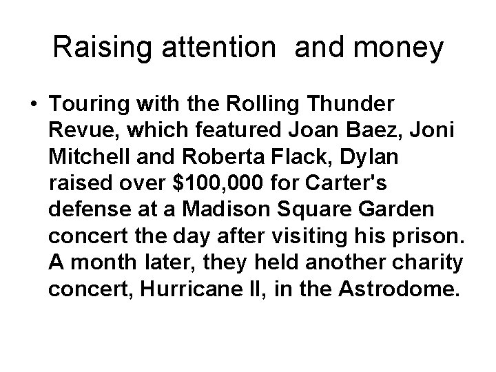 Raising attention and money • Touring with the Rolling Thunder Revue, which featured Joan