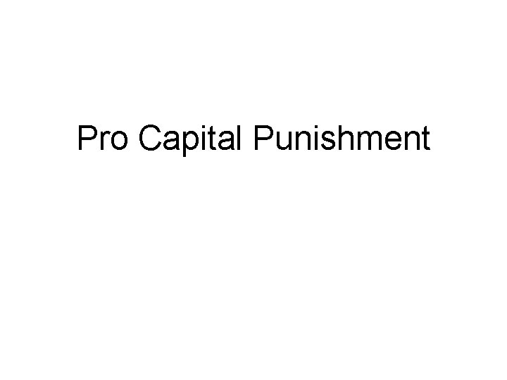 Pro Capital Punishment 