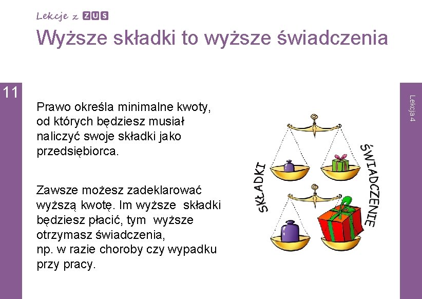 Wyższe składki to wyższe świadczenia Prawo określa minimalne kwoty, od których będziesz musiał naliczyć