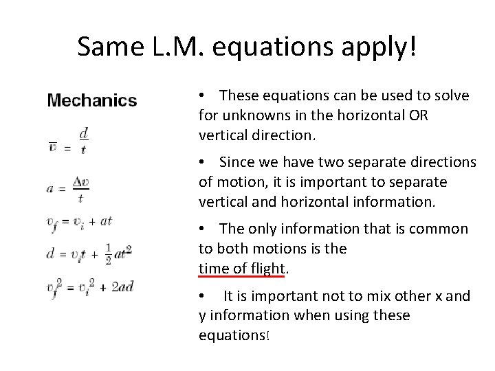 Same L. M. equations apply! • These equations can be used to solve for