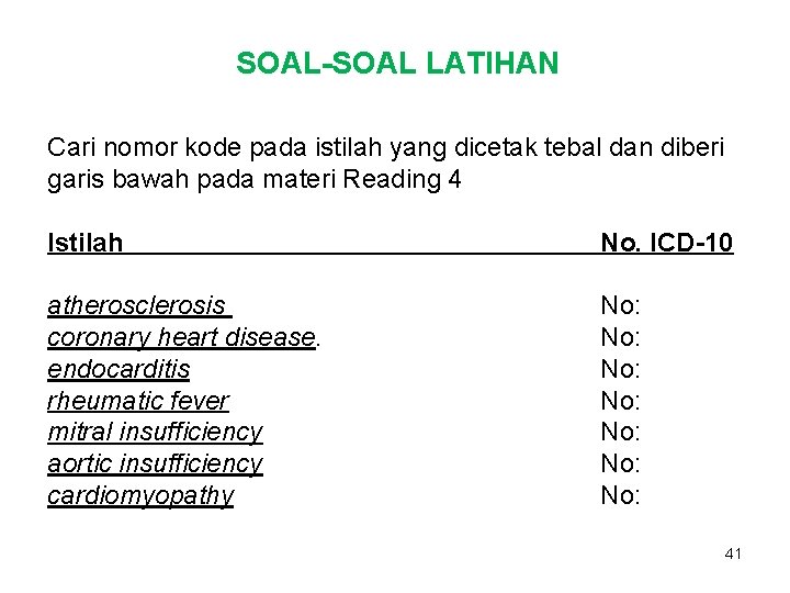 SOAL-SOAL LATIHAN Cari nomor kode pada istilah yang dicetak tebal dan diberi garis bawah