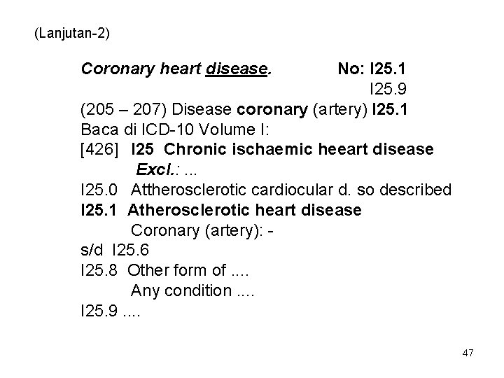 (Lanjutan-2) Coronary heart disease. No: I 25. 1 I 25. 9 (205 – 207)