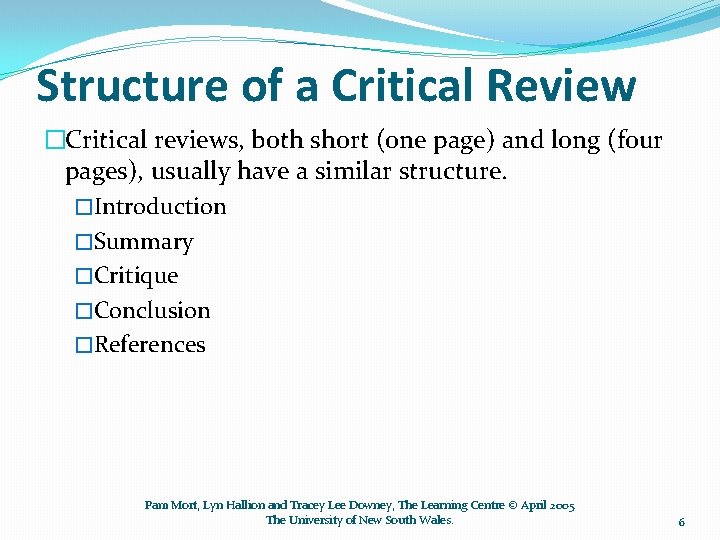 Structure of a Critical Review �Critical reviews, both short (one page) and long (four