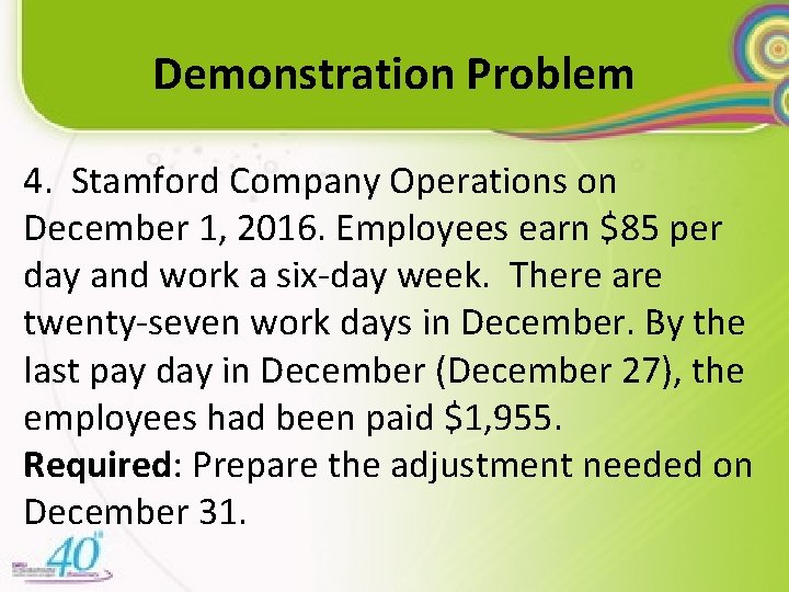 Demonstration Problem 4. Stamford Company Operations on December 1, 2016. Employees earn $85 per