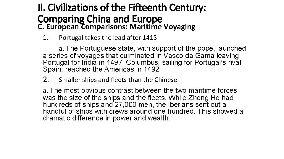 II. Civilizations of the Fifteenth Century: Comparing China and Europe C. European Comparisons: Maritime