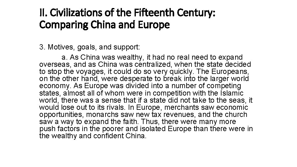 II. Civilizations of the Fifteenth Century: Comparing China and Europe 3. Motives, goals, and
