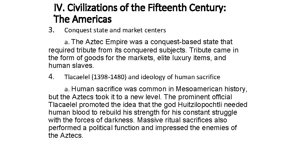 IV. Civilizations of the Fifteenth Century: The Americas 3. Conquest state and market centers