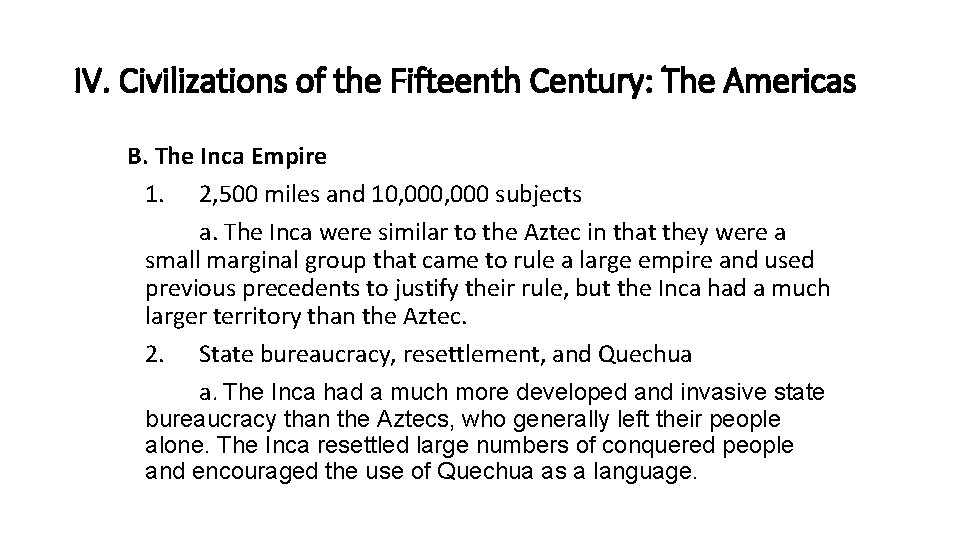 IV. Civilizations of the Fifteenth Century: The Americas B. The Inca Empire 1. 2,