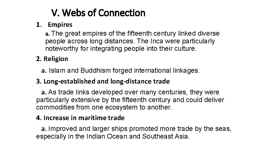 V. Webs of Connection 1. Empires a. The great empires of the fifteenth century